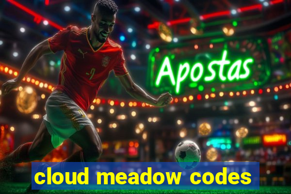 cloud meadow codes